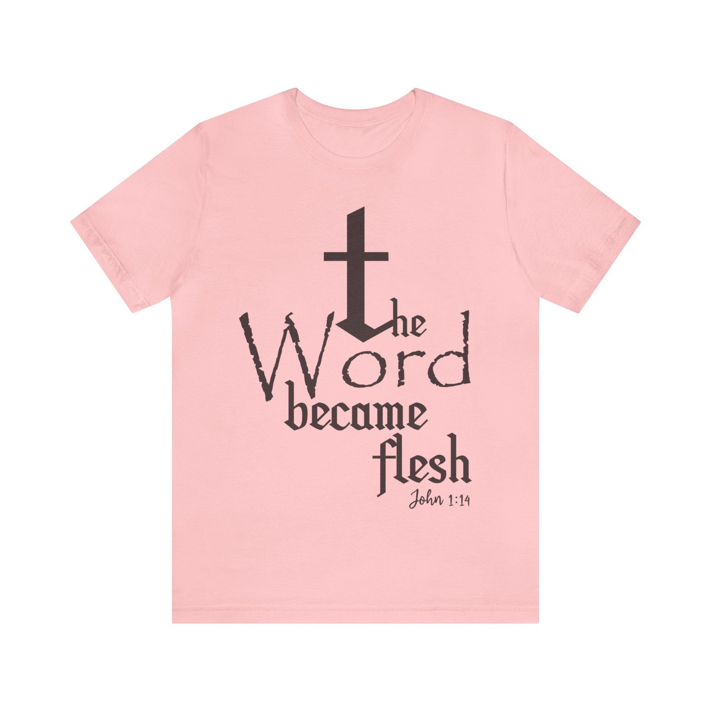 The Word Became Flesh T-Shirt