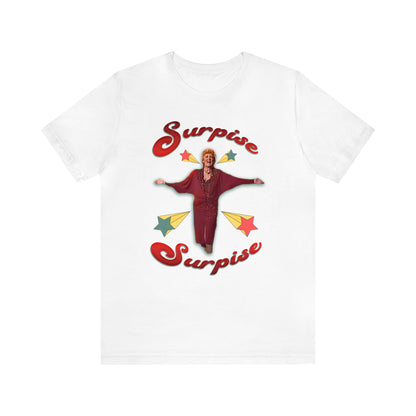 Surprise Surprise T-Shirt, Funny Meme Top, Surprise Surprise Meme, Joke Meme Apparel, Instagram Tik-Tok Meme Shirt, Suprise Suprise