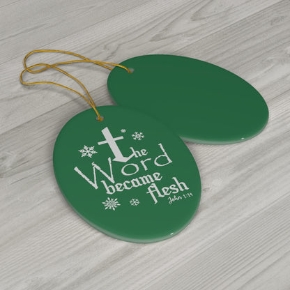 John 1:14 Ceramic Ornament, Green 1-Pack