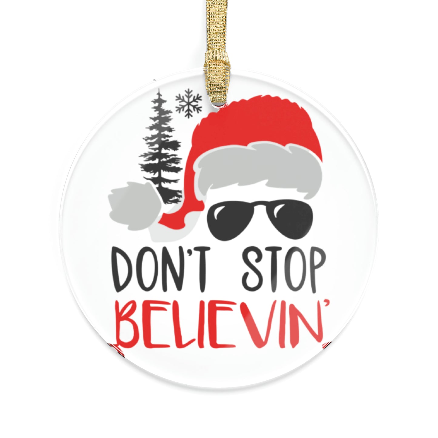 Don't Stop Believin' - Acrylic Ornaments