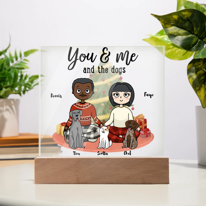 Personalized Acrylic Plaque "You & Me and the Dogs"