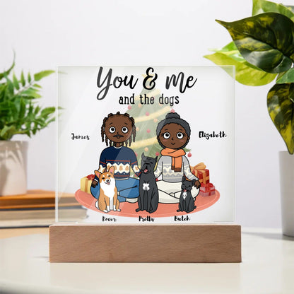 Personalized Acrylic Plaque "You & Me and the Dogs"